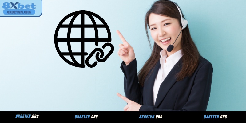 Nhận link vào 8XBET chính thức qua hệ thống CSKH 24/7